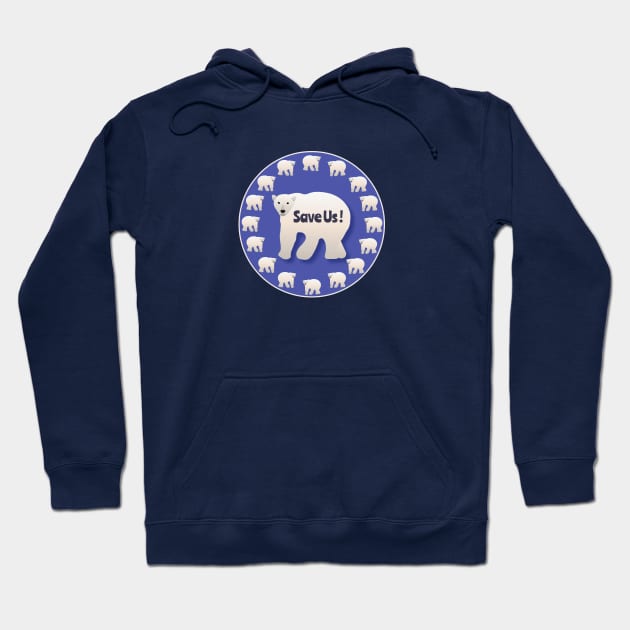 Save Us!  Polar Bear Awareness Design Hoodie by Davey's Designs